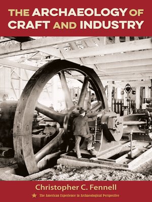cover image of The Archaeology of Craft and Industry